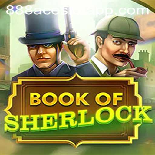 Unraveling the Mystery of BookOfSherlock at 888ACE.COM
