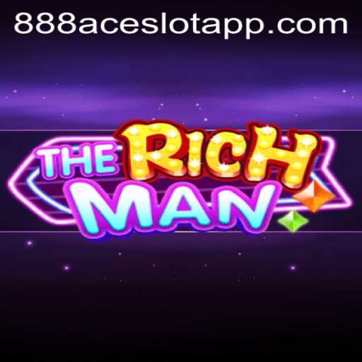 Discover TheRichMan and Unlock the Secrets of 888ACE.COM